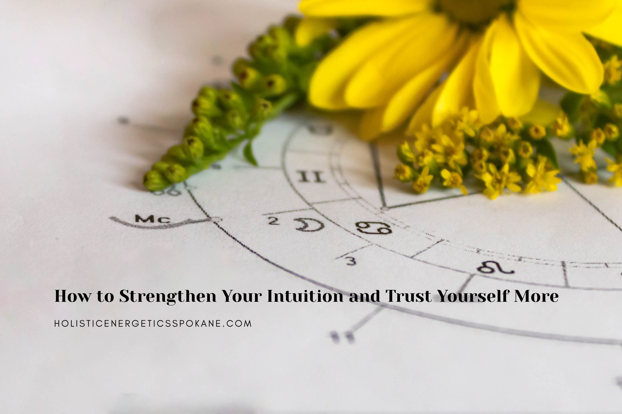 How to Strengthen Your Intuition When You Want to Trust Yourself More