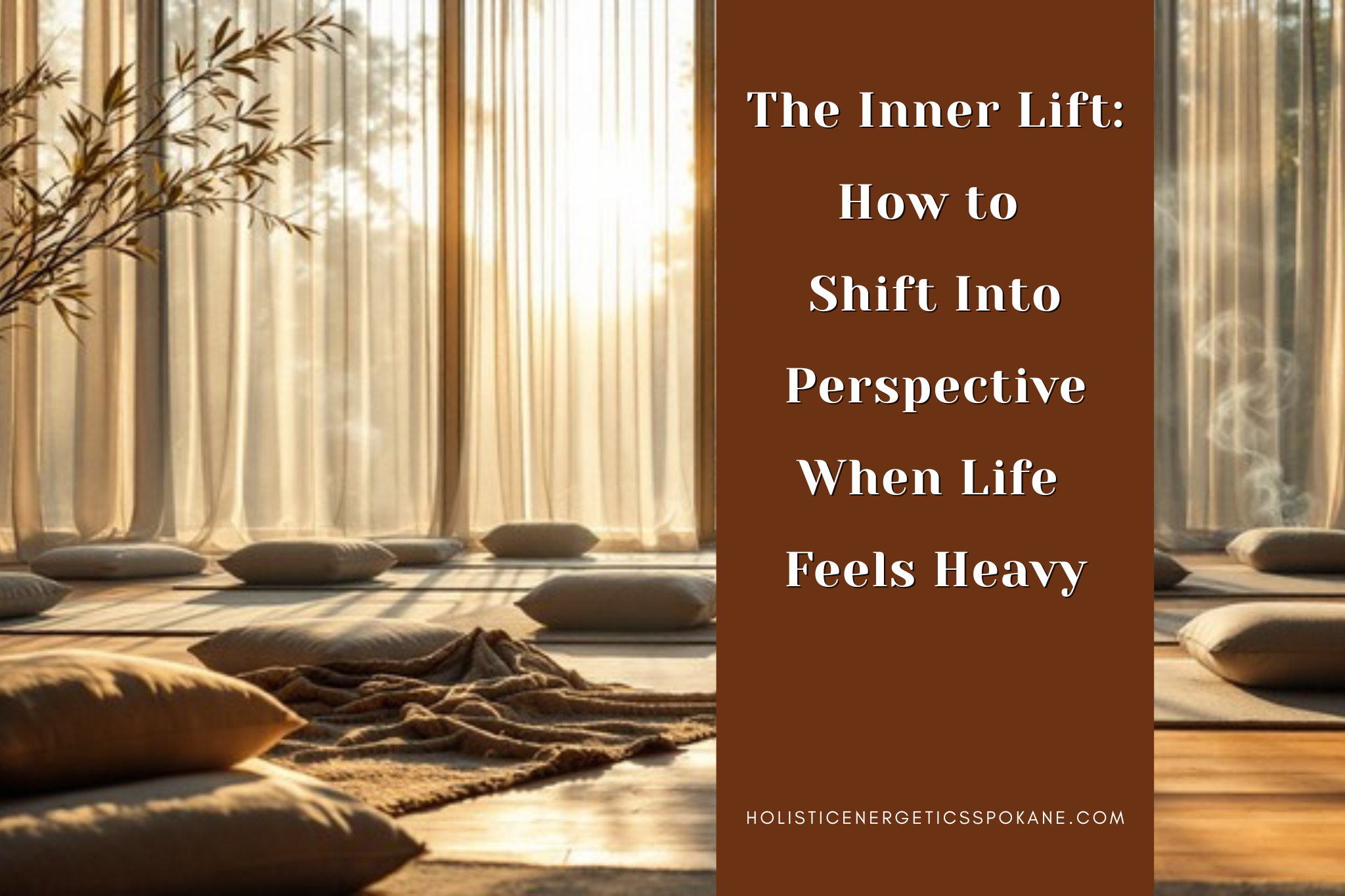 The Inner Lift: How to Shift Into Perspective When Life Feels Heavy